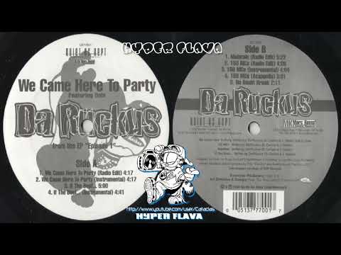 Da Ruckus — Da Ruckus - We Came Here To Party / If The Beef / Maintain / 150 MCs (Full Vinyl) (1998)