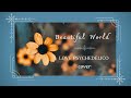 Beautiful World/LOVE PSYCHEDELICO 〈cover 〉