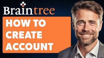 How To Create Account on Braintree Payments (Full 2024 Guide)