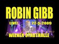 Robin Gibb at Vienna 2009 (RARE!)