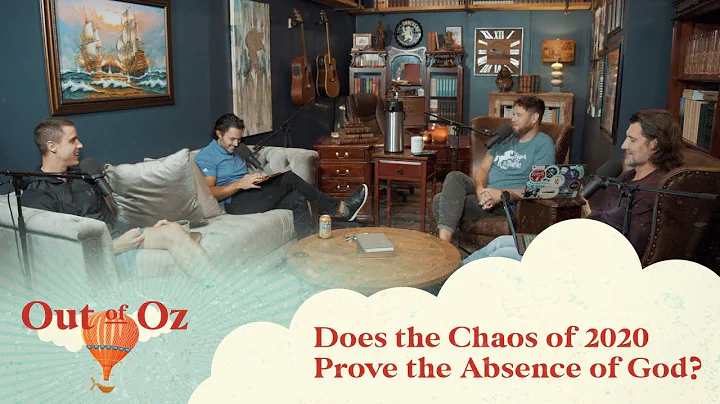 Does the Chaos of 2020 Prove the Absence of God? #...