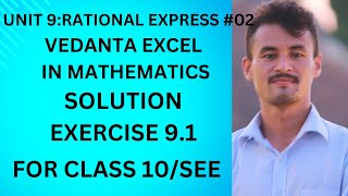 Class10||Unit 9|| RATIONAL EXPRESS || VEDANTA EXCEL IN MATHEMATICS|| CLASS 10/SEE EXAMINATION
