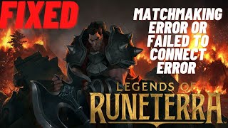 How to Fix Legends of Runeterra "Matchmaking times out or Failed to Connect" error in Windows pc screenshot 2