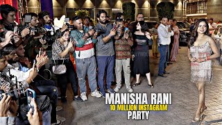 Manisha Rani arrives to Celebrate 10 Million Instagram Follower की ख़ुशी में Party