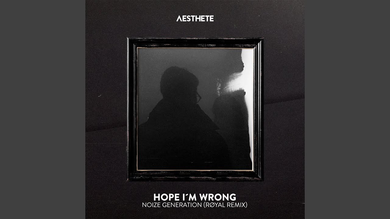 Hope I'm Wrong (RØYAL Remix)