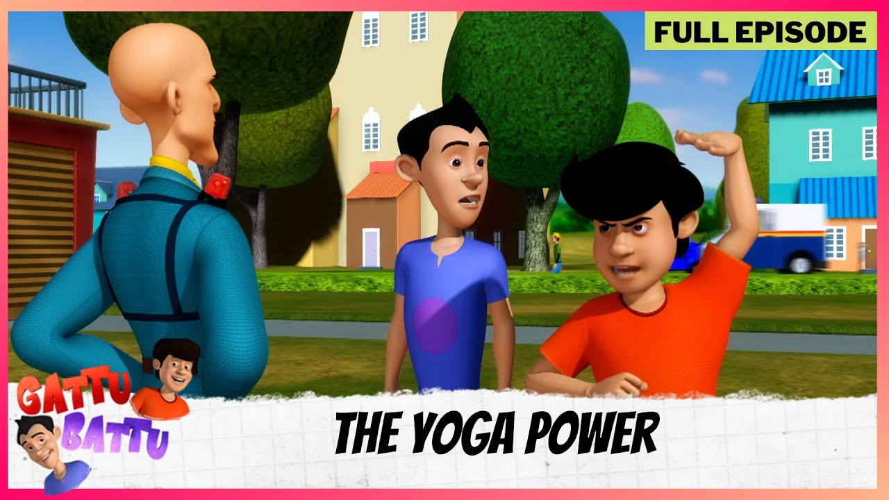 Gattu Battu  Full Episode  The Yoga Power