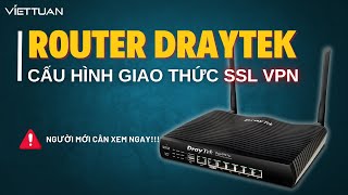 Hướng Dẫn Cấu Hình Ssl Vpn Trên Router Draytek