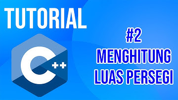TUTORIAL MENGHITUNG LUAS PERSEGI C++ | 100% MUDAH