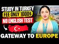 Study in Turkey 2026 Complete Guide | September Intake Open | No IELTS | MOI Accepted