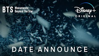 BTS Monuments: Beyond The Star | Date Announce | Disney 