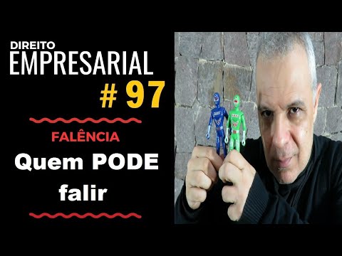 Direito Empresarial - Aula #97 - Quem pode falir
