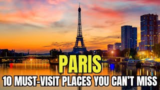 10 Best Things To Do in Paris 🇫🇷 | Top Attractions You Can’t Miss!