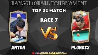 TOP 32 MATCH: ANTON VS. PLONG2x | 10BALL | RACE 7 | BANGSI FESTIVAL TOURNAMENT 2022