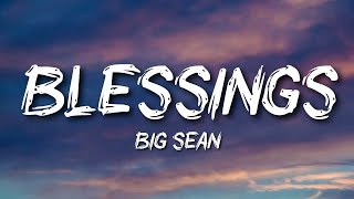 Big Sean - Blessings Ft. Drake, Kanye West Resimi