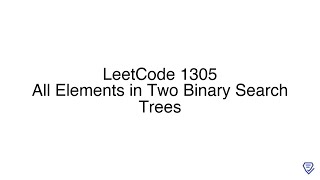 LeetCode 1305: All Elements in Two Binary Search Trees