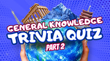 The Ultimate General Knowledge Trivia Quiz Challenge – Part 2! | 50 New Questions