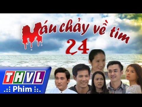 Video THVL | Máu chảy về tim - Tập 24 - youtube