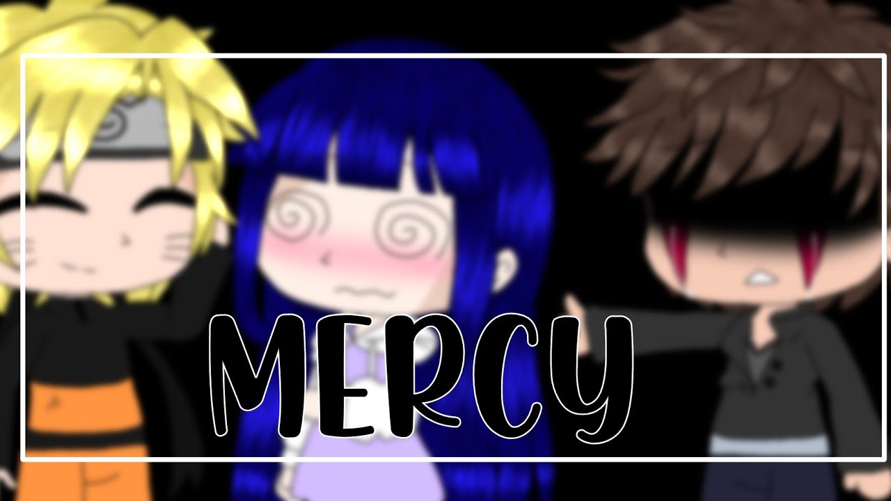 •MERCY•//•GCMV•//•KIBAHINA•🤎💜//•NARUTO•