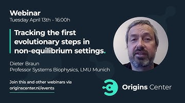 Tracking the first evolutionary steps in non-equilibrium settings. Webinar by Dieter Braun