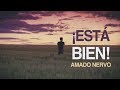 ¡Está bien! - Amado Nervo