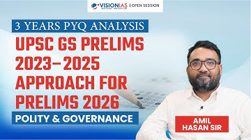 UPSC GS Prelims 2026 Strategy: 3 Years PYQ Analysis for Polity & Governance | VisionIAS Open Session