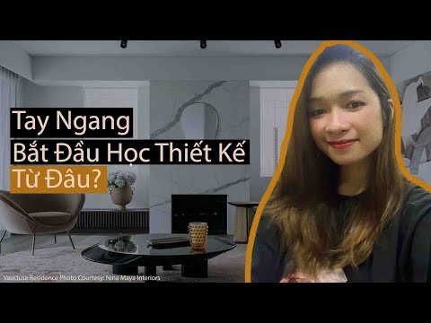 Video: Thiết kế nội thất: bắt đầu từ đâu? Thiết kế nội thất