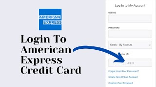 How To Login To American Express Credit Card Online Account? Sign In to AmEx Credit Card Account