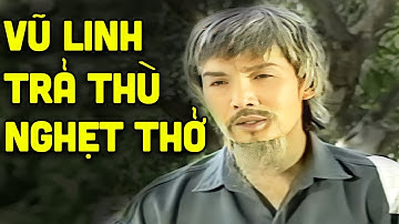 Nghẹt thở với màn trả thù của Vũ Linh trong vở tuồng này | Tuồng cải lương Vũ Linh Ngọc Huyền