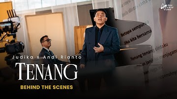 Judika x Andi Rianto - Tenang (Official Behind The Scenes)