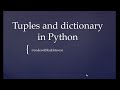 Tuples and dictionary in Python| Full tutorial for beginners