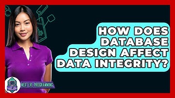 How Does Database Design Affect Data Integrity? - Next LVL Programming