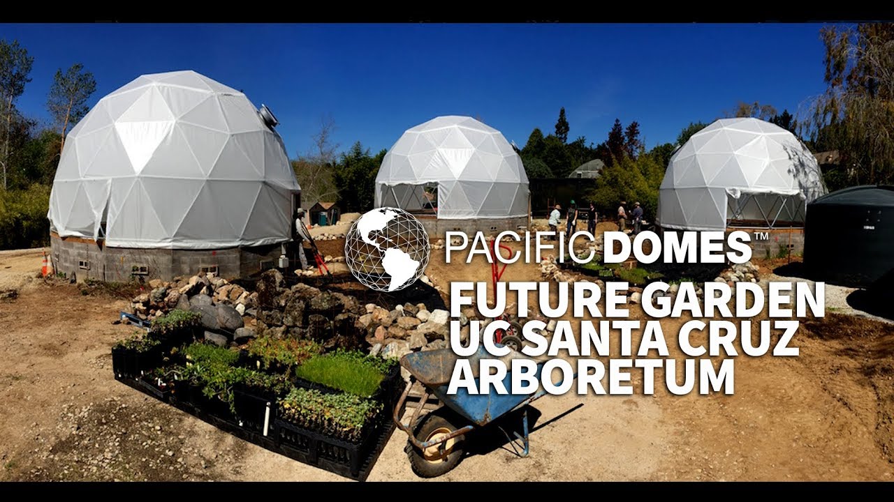 Pacific Domes Greenhouse Domes, Future Garden, UC Santa Cruz - VIDEO