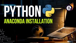Python for Mastering Machine Learning and Data Science - Anaconda Download & Installation