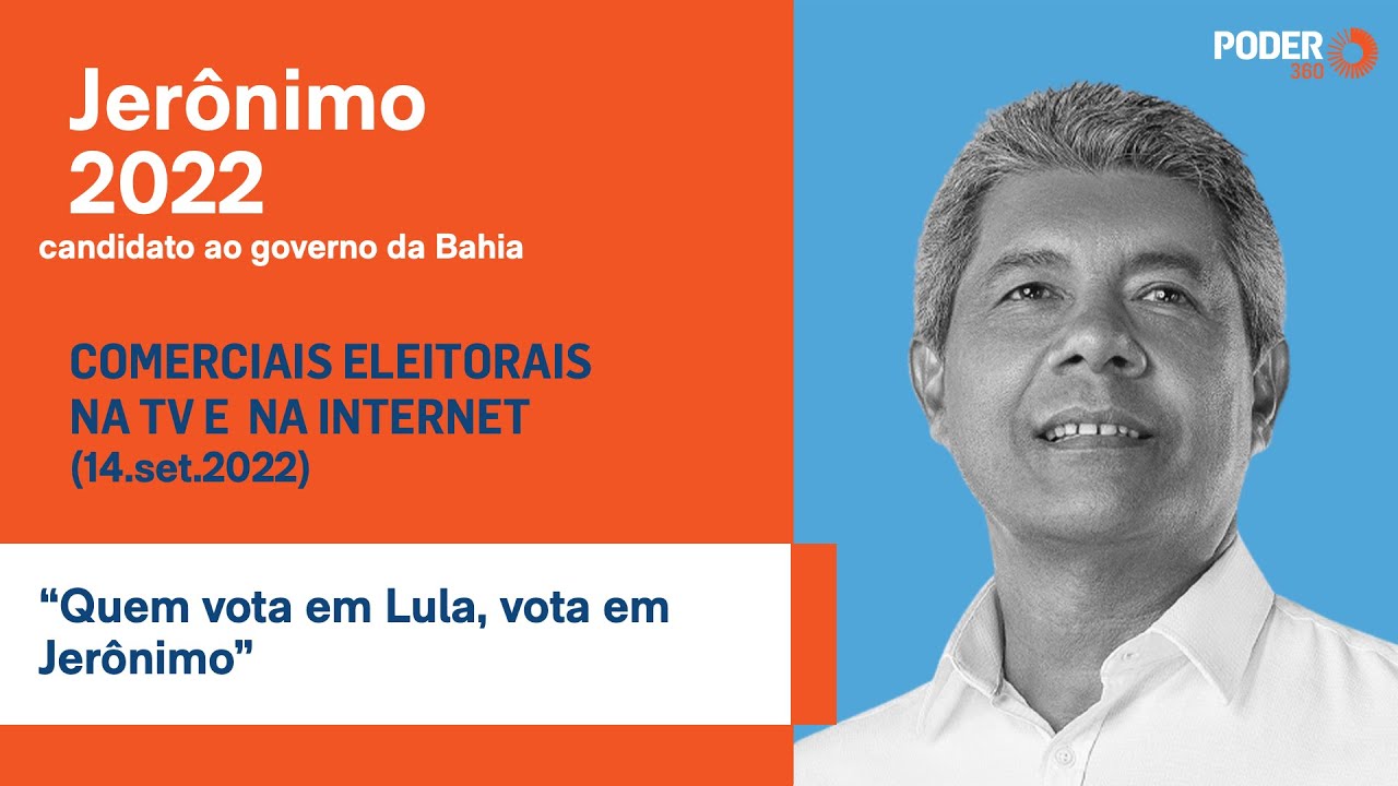 Jerônimo (programa eleitoral 3min39seg. – TV): “Quem vota em Lula, vota em Jerônimo” (14.set.2022)