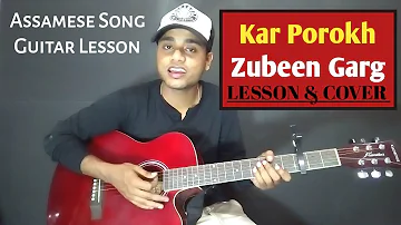 Kar Porokh (Zubeen Garg) Guitar Lesson - By Shivam | Shishu