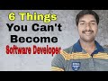 6 Bad Qualities You Can&#39;t Become Software Developer