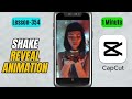How to Create a Basic Shake Reveal Animation in CapCut Mobile - Lesson 354 CapCut Tutorial