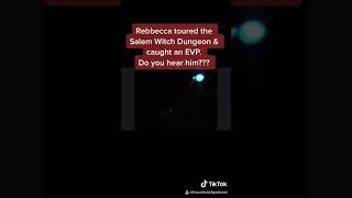 EVP in the Salem Witch Dungeon