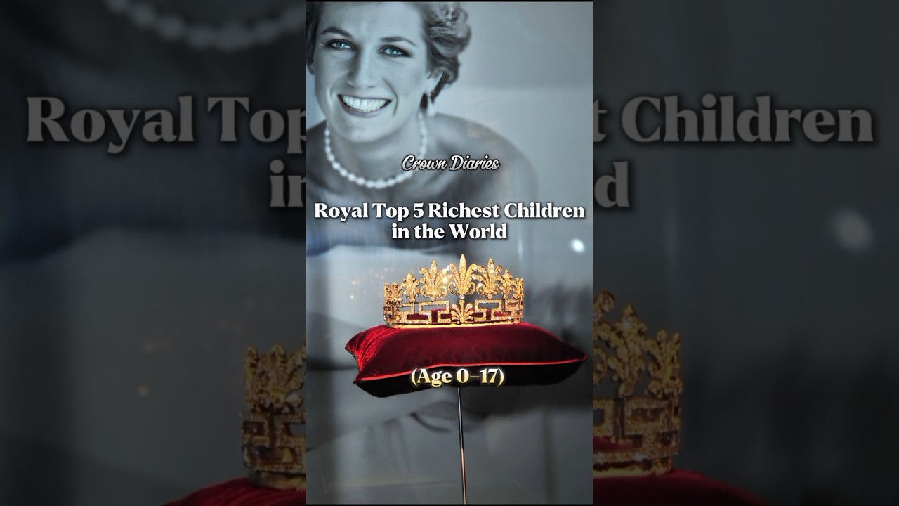 Royal Top 5 Richest Children in the World 