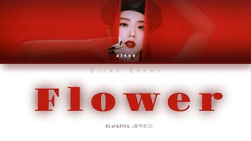 JISOO FLOWER Lyrics (지수 꽃 가사) (Color Coded Lyrics)