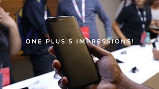 OnePlus 5 First Impressions!