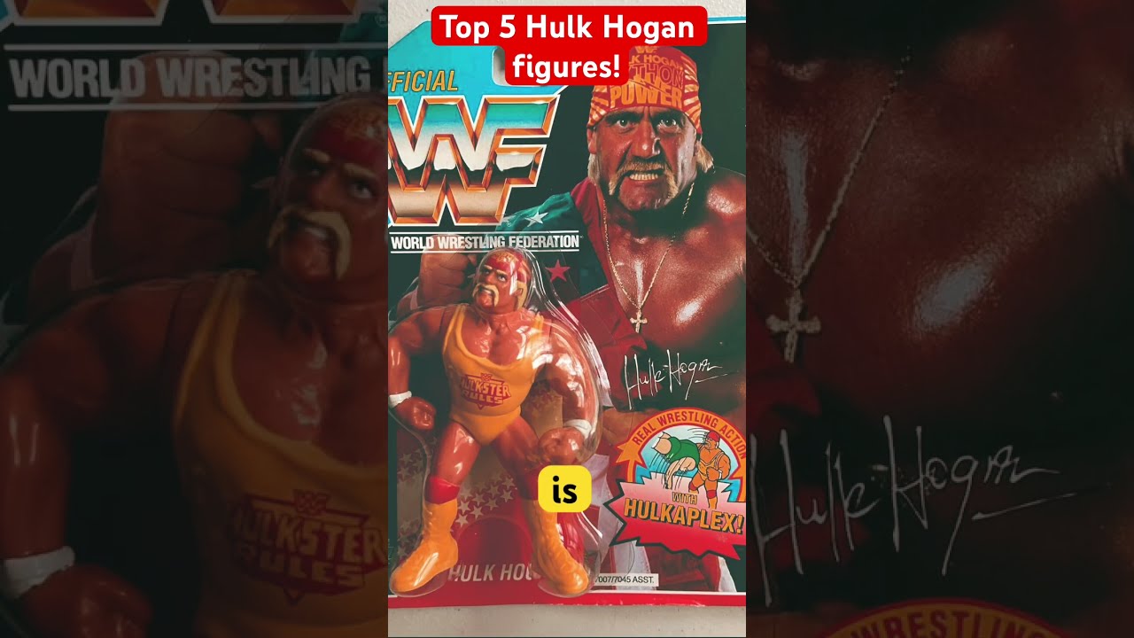 Top 5 Hulk Hogan Wrestling Figures Hulkhogan Wwe Wwf Hulkrules