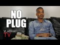 No Plug Details His Side of the Bankroll Fresh Incident