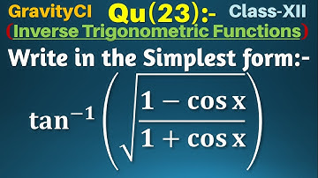 Q23 | Write in the simplest form:-  tan^(-1)⁡(√((1-cos⁡x)/(1+cos⁡x ))) | tan inverse under root 1 -