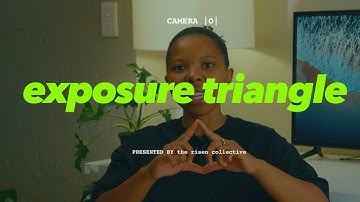 CAMERA 101 | what is the "exposure triangle"