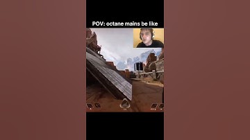 POV: you are an octane main