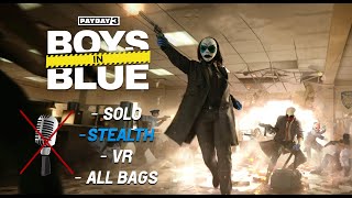 PAYDAY 3 / BOYS IN BLUE / STEALTH + SOLO + VH + ALL BAGS + NO COMMENTARY