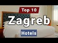 Top 10 Hotels to Visit in Zagreb | Croatia - English