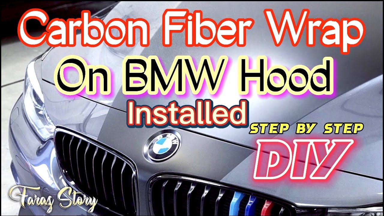 How To Wrap Your Car Hood with Carbon Fiber | BMW | DIY | Step By Step | Vinyl | Faraz Stories
