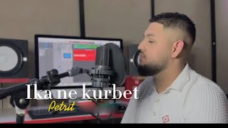 Petrit Vullkani  - Ika ne kurbet